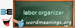 WordMeaning blackboard for labor organizer